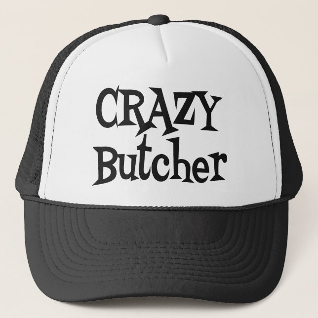 Crazy Butcher Trucker Hat (Front)
