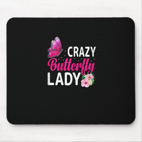 Crazy Butterfly Lady Funny Butterfly Lover Mouse Pad