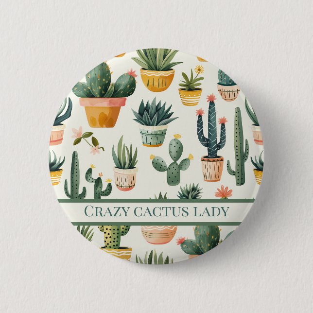 "Crazy cactus lady! text on a cactus design Button (Front)