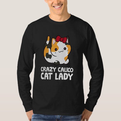 Crazy Calico Cat Lady Cute Pet Calico Cat T_Shirt