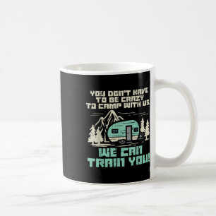Crazy Camp With Us Funny Camping Van Rv Camper Men Coffee Mug