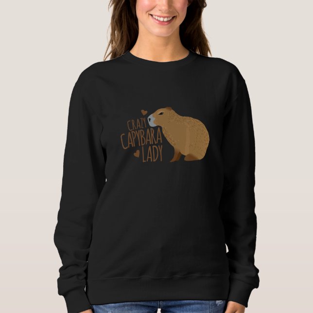 Crazy Capybara Lady Cute Capybara Sweatshirt (Front)