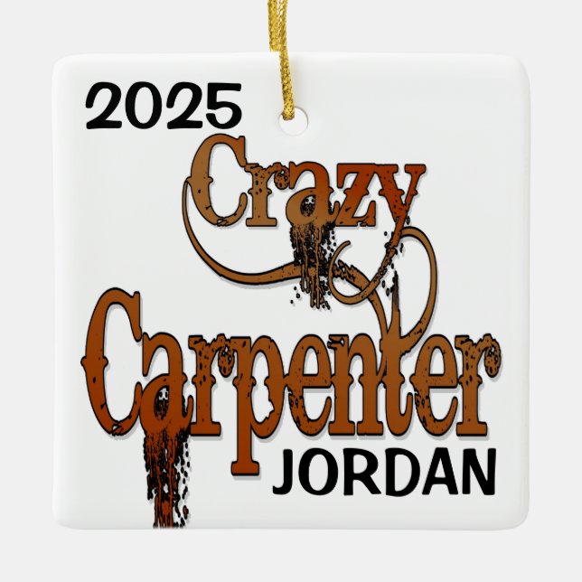 Crazy Carpenter CUSTOM Ceramic Ornament (Front)