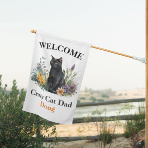 Crazy Cat DAD, Black Cat  WELCOME  House Flag