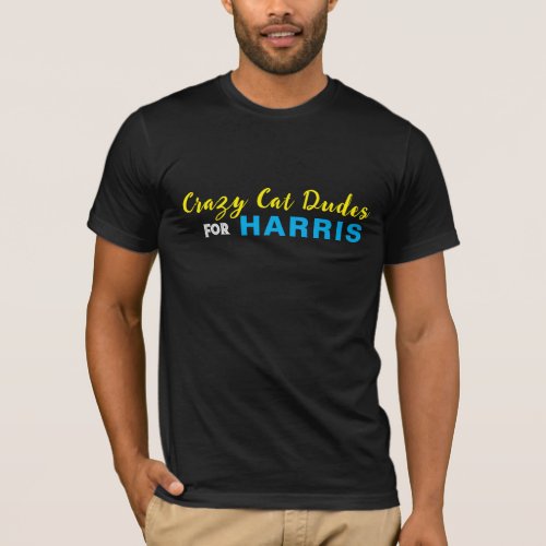 Crazy Cat Dudes for HARRIS Funny T_Shirt