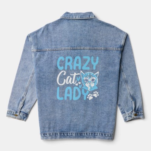 Crazy Cat Lady Cat Lady Cute Cat I Crazy Cat Lady  Denim Jacket