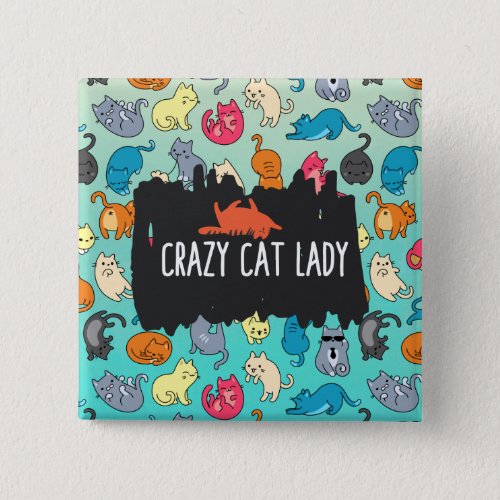 Crazy Cat Lady Cute and Playful Cat Pattern Button