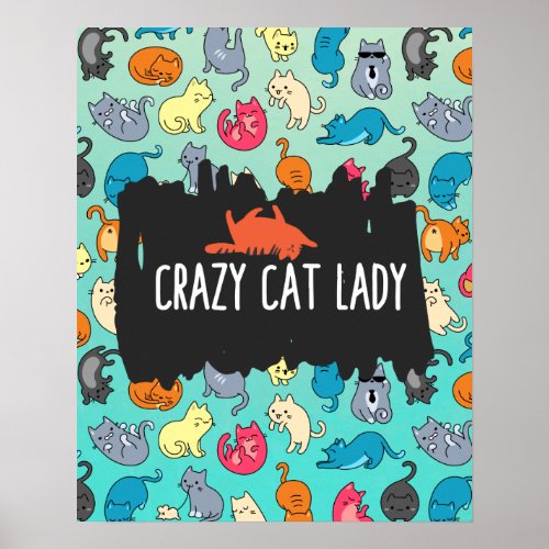 Crazy Cat Lady Cute and Playful Cat Pattern Poster