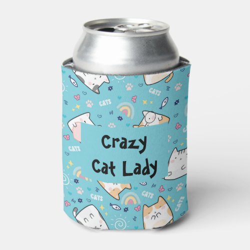 Crazy Cat Lady Cute Kitty Cats Whimsical Pattern Can Cooler