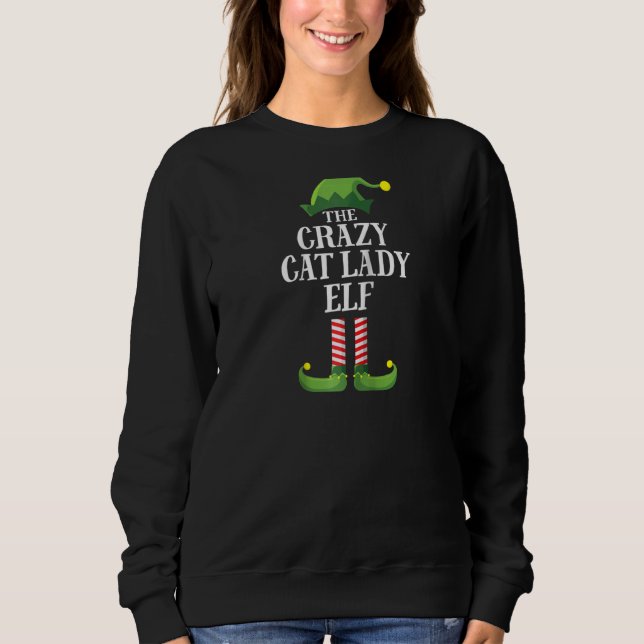 Crazy Cat Lady Elf Matching Family Group Christmas Sweatshirt (Front)
