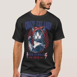 Crazy Cat Lady For Kamala Childless Cat Lady Kamal T-Shirt