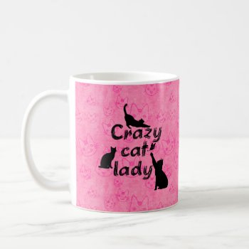 Crazy Cat Lady Fun Funny And Cool Playful Cats Coffee Mug by FUNNSTUFF4U at Zazzle