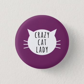 Crazy Cat Lady Funny Button by DifferentStudios at Zazzle