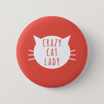 Crazy Cat Lady Funny Button Red by DifferentStudios at Zazzle