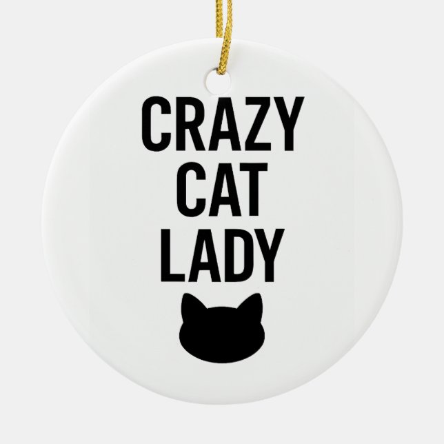 Crazy Cat Lady – Funny Cat Lover Gift Ceramic Ornament (Front)