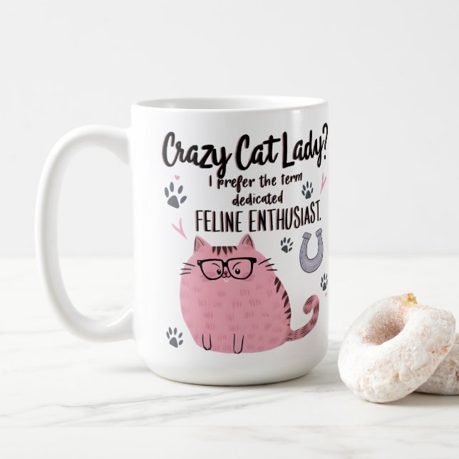 Crazy Cat Lady? Funny Cat Lover Gift  Coffee Mug (With Donut)