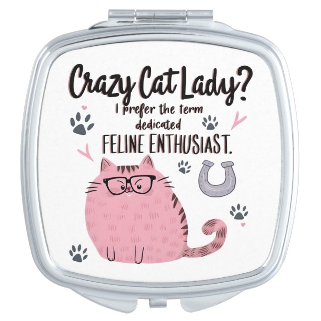 Crazy Cat Lady? Funny Cat Lover Gift  Compact Mirror (Front)