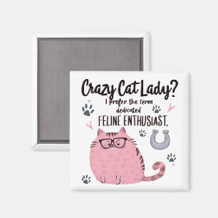 Crazy Cat Lady? Funny Cat Lover Gift Magnet
