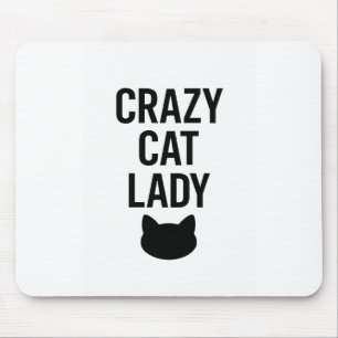 Crazy Cat Lady – Funny Cat Lover Gift Mouse Pad