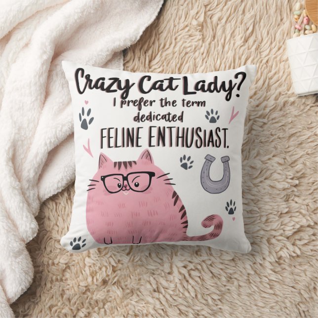 Crazy Cat Lady? Funny Cat Lover Gift  Throw Pillow (Blanket)