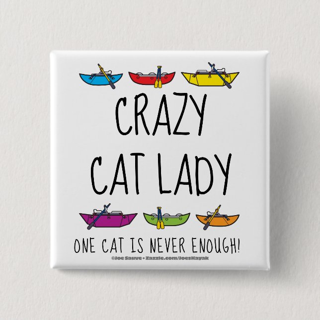 Crazy Cat Lady Funny Cataraft Button (Front)