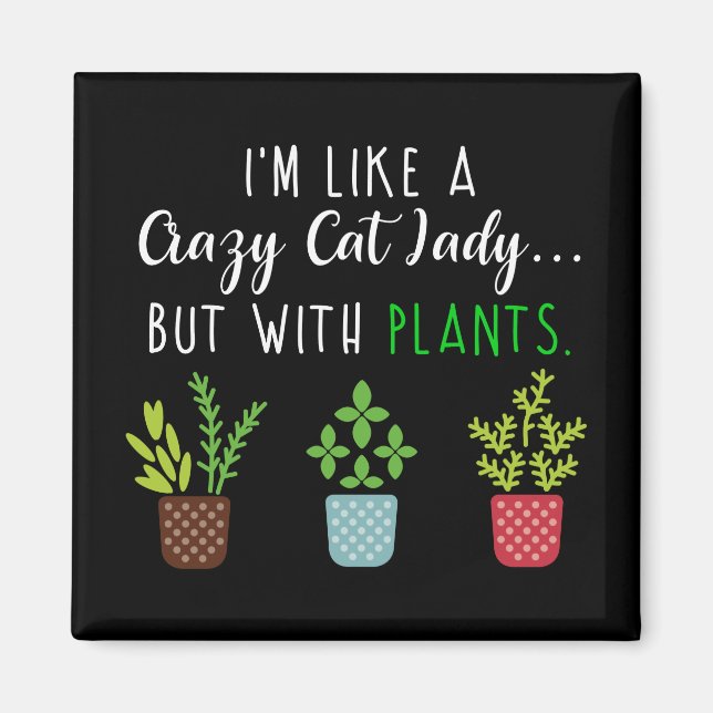 Crazy Cat Lady Funny Gardening Magnet (Front)