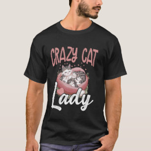 Crazy Cat Lady Funny Girls Women Kitty Kitten Anim T-Shirt