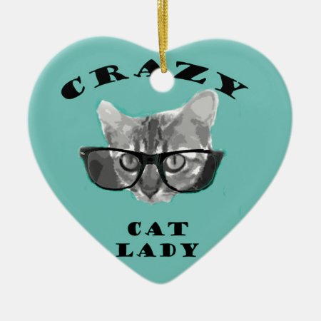 Crazy Cat Lady Funny Slogan With Hipster Glasses Ceramic Ornament
