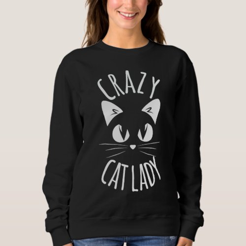 Crazy Cat Lady  Fur Mom Mothers Day Christmas Bir Sweatshirt
