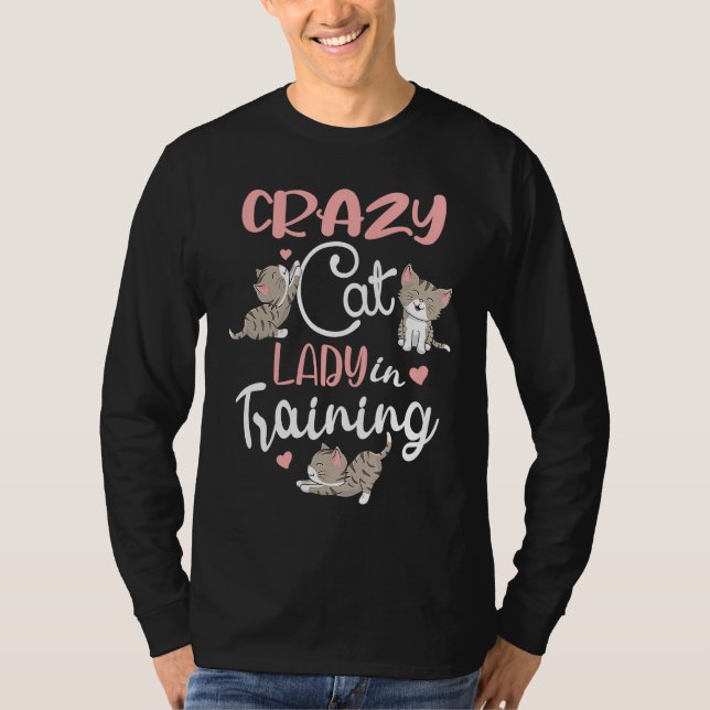 Crazy Cat Lady in Training Women Girls Kitty Cats T-Shirt (Front)