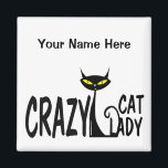 Crazy Cat Lady Magnet<br><div class="desc">I love cats. I really love cats. I love all kinds of cats. ... . it's the CRAZY cat lady! This funny cat lover design features a cute cartoon graphic of an evil looking kitty cat with crazy yellow cateyes and a curly tail. Show your love of all things feline...</div>