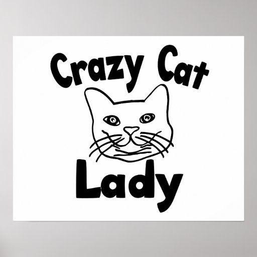 Crazy Cat Lady Poster | Zazzle