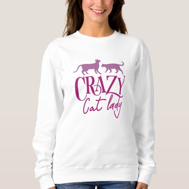 Crazy Cat Lady Sweatshirt (Front)