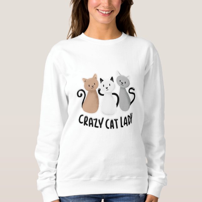 CRAZY CAT LADY SWEATSHIRT (Front)