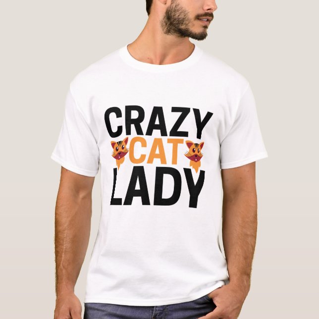 Crazy Cat Lady T-Shirt (Front)