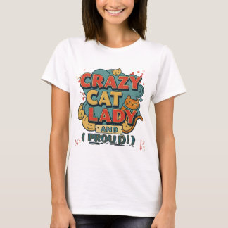 Crazy cat lady T-Shirt -cats lovers