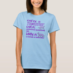 Crazy Cat Lady The True Definition T-Shirt