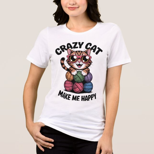 CRAZY CAT make me happy Tri-Blend Shirt (Front)