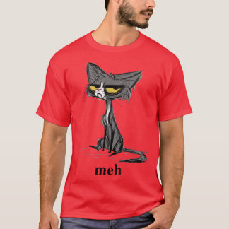 Crazy Cat Meh Gift for Funny Mans Crazy Womens T-Shirt