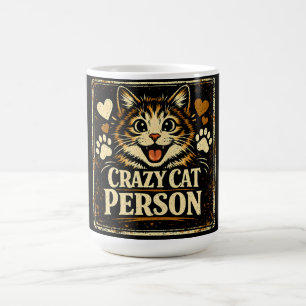 Crazy Cat Person – Feline Obsession Pride Love Coffee Mug