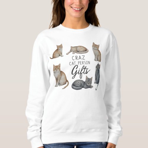 crazy cat person gifts sweatshirt