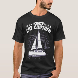 Crazy Catamaran Captain Sailing Sailor  2 T-Shirt