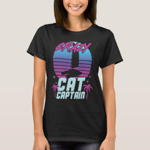 Crazy Catamaran Captain Sailing Sailor  3 T-Shirt
