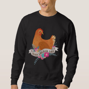 Crazy Chicken Lady   59 Sweatshirt