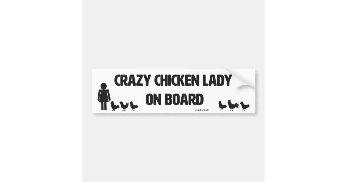 Crazy Chicken Lady Bumper Sticker Zazzle