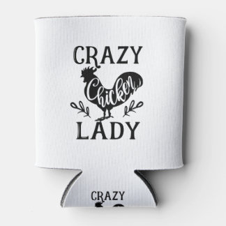 Crazy Chicken Lady Can Cooler