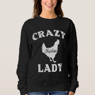 Crazy Chicken Lady Chicken Lover Familly   Sweatshirt