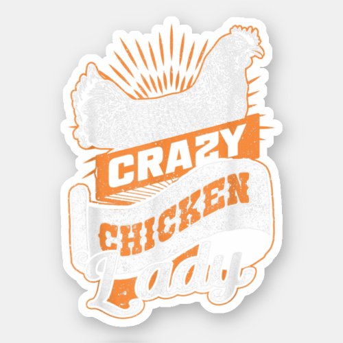 Crazy Chicken Lady Chicken Perfect design for peo Sticker