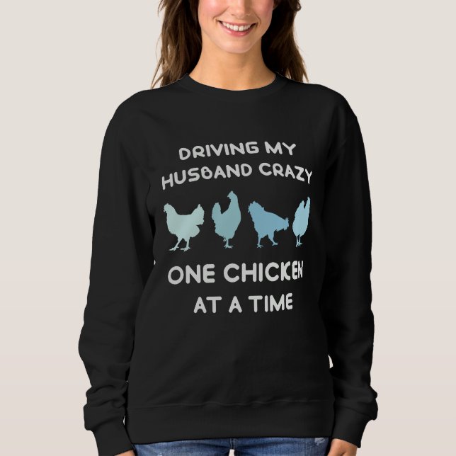 Crazy Chicken Lady  Chicken Sweatshirt (Front)