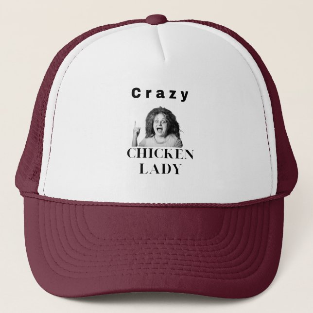 Crazy Chicken Lady. chickens, humor, funny Trucker Hat (Front)